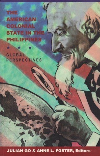 The American Colonial State in the Philippines: Global  .